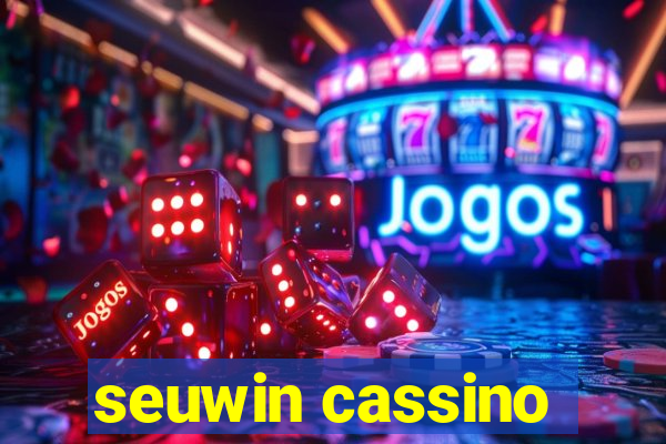 seuwin cassino